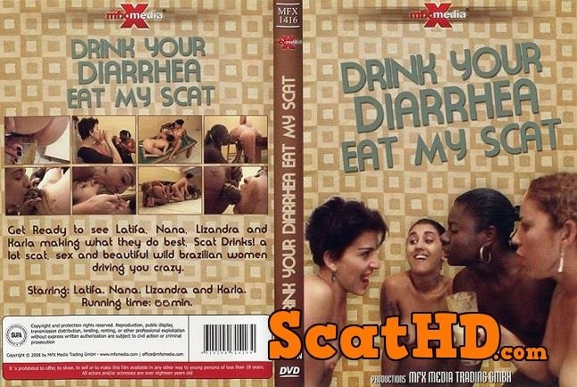 Scat Porno - DVDRip  - (Actress: Latifa, Nana, Lizandra, KarlaDrink your Diarrhea, Eat my Scat 2018)